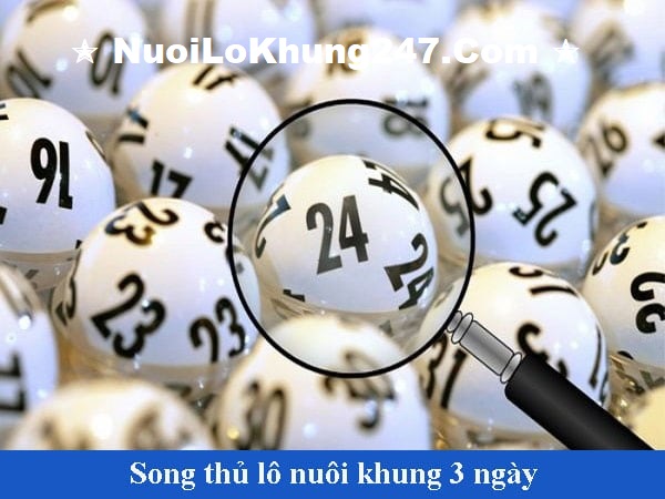 Bí kíp chơi song thủ lô khung 3 ngày an toàn 