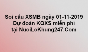 Soi cầu XSMB ngày 01–11–2019