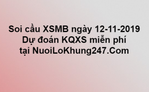 Soi cầu XSMB ngày 12–11–2019