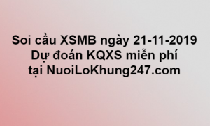 Soi cầu XSMB ngày 21–11–2019