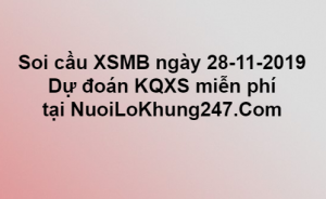 Soi cầu XSMB ngày 28–11–2019