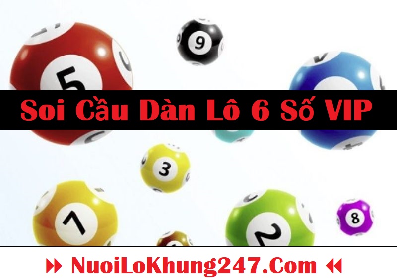 Soi cầu dàn lô 6 số siêu chuẩn