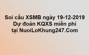 Soi cầu XSMB ngày 19–12–2019