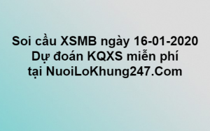 Soi cầu XSMB ngày 16–01–2020