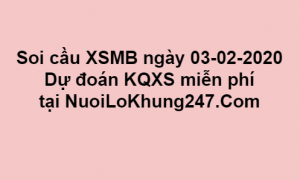 Soi cầu XSMB ngày 03–02–2020