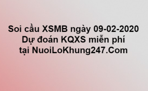 Soi cầu XSMB ngày 09–02–2020