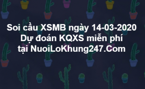 Soi cầu XSMB ngày 14–03–2020