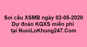 Soi cầu XSMB ngày 02–05–2020