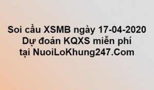 Soi cầu XSMB ngày 17–04–2020