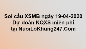 Soi cầu XSMB ngày 19–04–2020