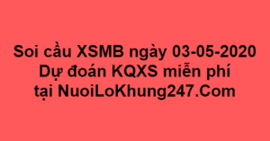 Soi cầu XSMB ngày 03–05–2020 