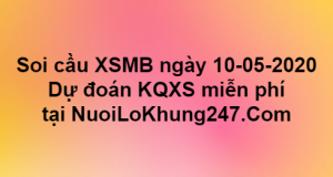 Soi cầu XSMB ngày 10–05–2020