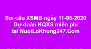 Soi cầu XSMB ngày 11–05–2020