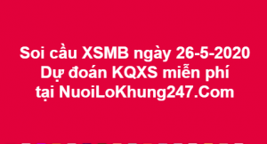 Soi cầu XSMB ngày 26–05–2020