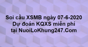 Soi cầu XSMB ngày 07–06–2020