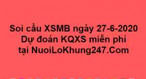 Soi cầu XSMB ngày 27–06–2020