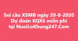 Soi cầu XSMB ngày 20–08–2020