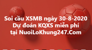 Soi cầu XSMB ngày 30–08–2020