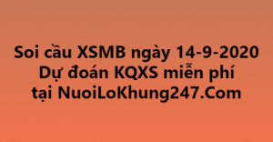 Soi cầu XSMB ngày 14–09–2020