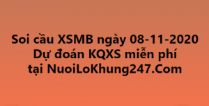 Soi cầu XSMB ngày 08–11–2020