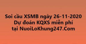 Soi cầu XSMB ngày 26–11–2020