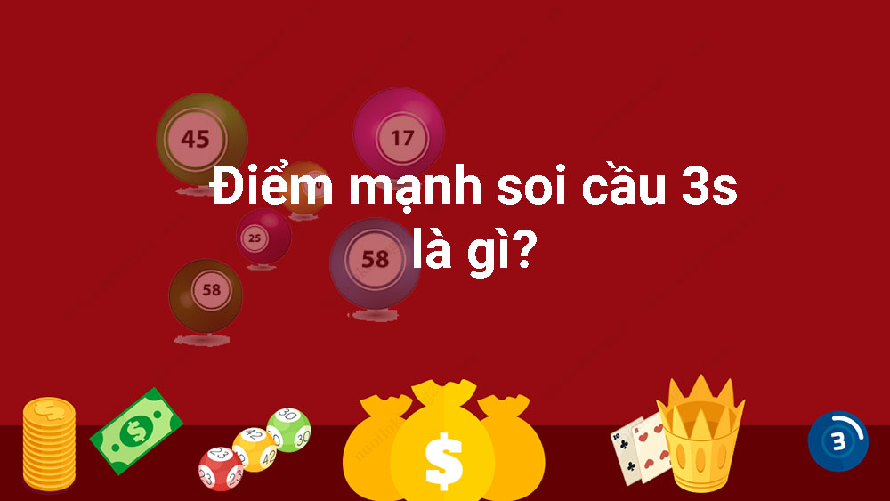 Điểm mạnh của soi cầu 3s là gì?